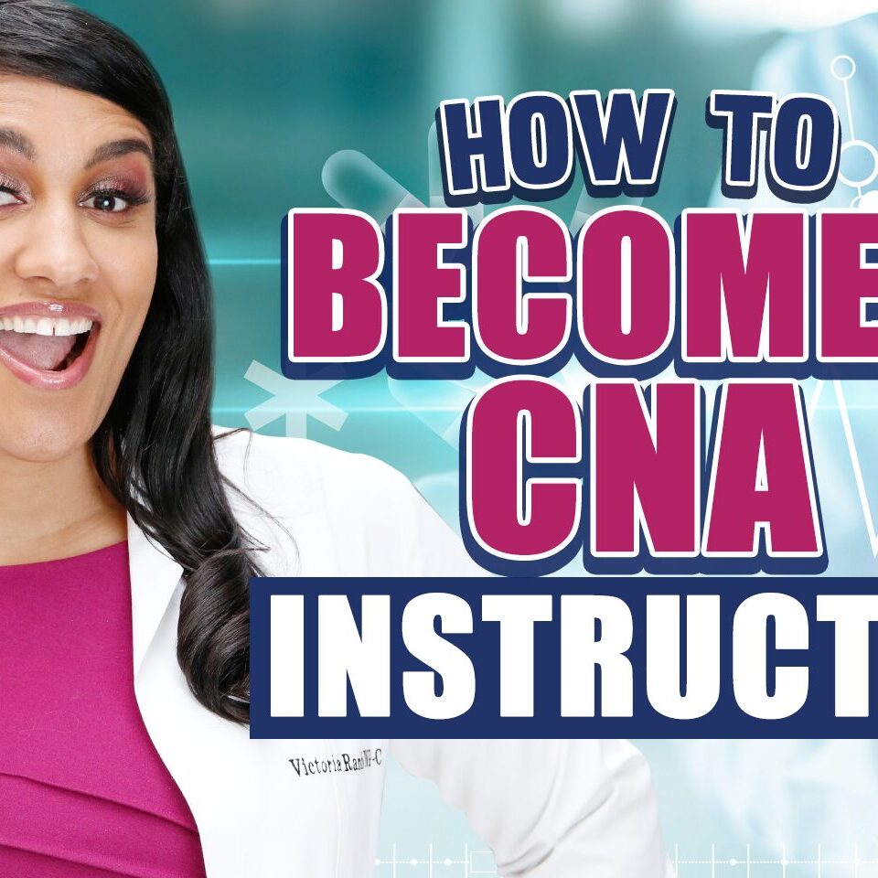 How to become CNA instructor