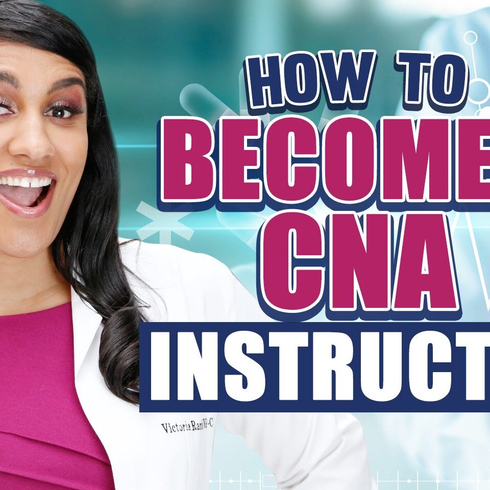 How To Become A CNA Instructor CNA Instructor Consultant