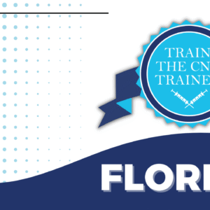 Florida: Train the CNA Trainer