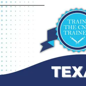Texas: Train the CNA Trainer